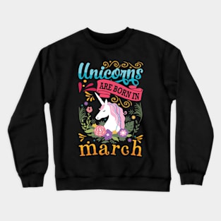 Unicorns Are Born In March (LIMITED EDITION) Crewneck Sweatshirt